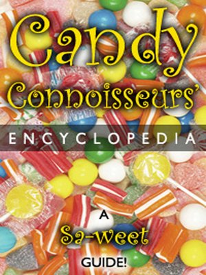 cover image of Candy Connoisseurs' Encyclopedia